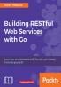 Building RESTful Web services with Go