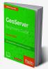 GeoServer Beginner's Guide.