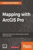 Mapping with ArcGIS Pro