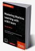 Mastering Machine Learning with scikit-learn Second Edition