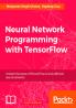 Neural Network Programming with TensorFlow