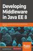 Developing Middleware in Java EE 8