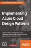 Implementing Azure Cloud Design Patterns