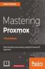 Mastering Proxmox - Third Edition