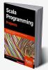 Scala Programming Projects