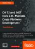 C# 7.1 and .NET Core 2.0 - Modern Cross-Platform Development - Third Edition