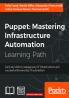 Puppet: Mastering Infrastructure Automation