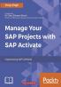 Manage Your SAP Projects with SAP Activate