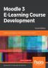 Moodle 3 E-Learning Course Development