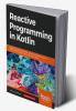 Reactive Programming in Kotlin