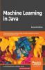 Machine Learning in Java Second Edition