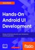 Hands-On Android UI Development
