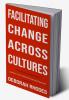 Facilitating Change Across Cultures