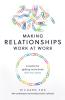 Making Relationships Work at Work