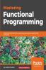 Mastering Functional Programming