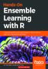 Hands-On Ensemble Learning with R
