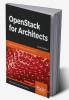 OpenStack for Architects