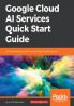 Google Cloud AI Services Quick Start Guide