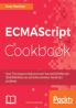 ECMAScript Cookbook