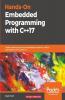 Hands-On Embedded Programming with C++17