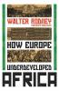 How Europe Underdeveloped Africa