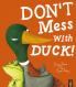 Don't Mess With Duck!