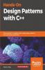 Hands-On Design Patterns with C++