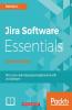 Jira Software Essentials - Second Edition
