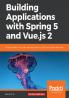 Building Applications with Spring 5 and Vue.js 2