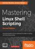 Mastering Linux Shell Scripting - Second Edition
