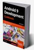 Android 9 Application Development Cookbook
