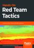 Hands-On Red Team Tactics