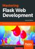 Mastering Flask Web Development - Second Edition