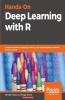 Hands-On Deep Learning with R