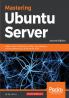 Mastering Ubuntu Server - Second Edition