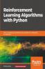 Reinforcement Learning Algorithms with Python