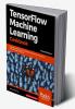 TensorFlow Machine Learning Cookbook - Second Edition