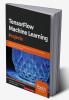 TensorFlow Machine Learning Projects