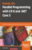 Hands-On Parallel Programming with C# 8 and .NET Core 3