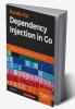 Hands-On Dependency Injection in Go