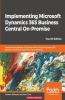Implementing Microsoft Dynamics 365 Business Central On-Premise - Fourth Edition