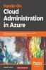 Hands-On Cloud Administration in Azure