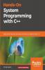 Hands-On System Programming with C++