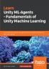 Learn Unity ML-Agents – Fundamentals of Unity Machine Learning
