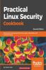 Practical Linux Security Cookbook