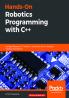 Hands-On Robotics Programming with C++