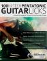 100 Hi-Tech Pentatonic Guitar Licks