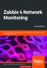 Zabbix 4 Network Monitoring - Third Edition