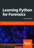 Learning Python for Forensics -Second Edition