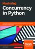 Mastering Concurrency in Python
